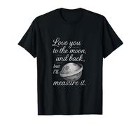 Love You to The Moon and Back Science Nerd T-Shirt