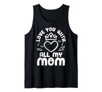 Love You with All My Mom Mothers Day for Mommy Débardeur