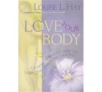 Love Your Body Louise Hay (Auteur)