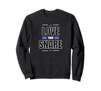 Love Your Caisse Claire | Idée Cadeau pour Les batteurs Sweatshirt