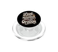 Love Your Neighbor More Than Your Opinion Gentillesse PopSockets PopGrip pour MagSafe