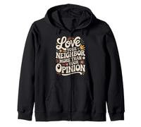 Love Your Neighbor More Than Your Opinion Gentillesse Sweat à Capuche