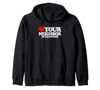 Love Your Neighbor No Exceptions Christian Faith Jésus Sweat à Capuche
