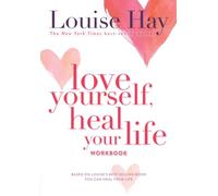 Love Yourself Heal Your Life Workbook by Louise Hay Louise L. Hay (Auteur)