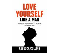 Love Yourself Like A Man