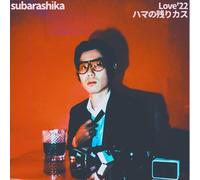Subarashika - Love'22 / Hama No Nokorikasu
