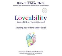 Loveability: Knowing How to Love and Be Loved