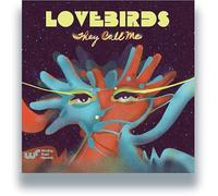 Lovebirds - They Call Me