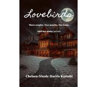 Lovebirds: Three couples. Two months. One lodge. And too many secrets.