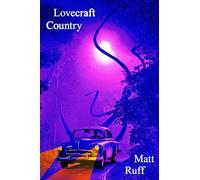 Lovecraft Country: A Novel