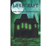 Lovecraft et son espace fantastique