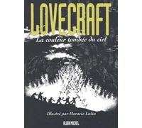 Lovecraft, tome 3 : La Couleur tombée du ciel