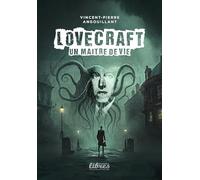 Lovecraft, un maître de vie