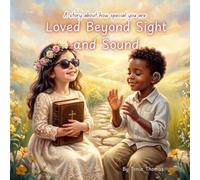 Loved Beyond Sight and Sound