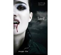 Loved (Book #2 In The Vampire Journals)