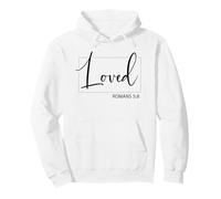 Loved Christian Faith Religious Citation Romains 5:8 Sweat à Capuche