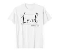 Loved Christian Faith Religious Citation Romains 5:8 T-Shirt