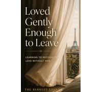 Loved Gently Enough to Leave: Learning to Recognize Love Without Pain