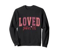 Loved John 3:16 Foi chrétienne inspirante Sweatshirt