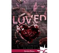 Loved Les cicatrices du passé, T2 - Cecy Robson - Collection Infinity - broché - Roman