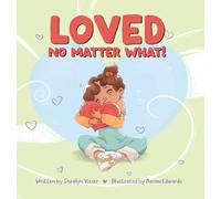 Loved No Matter What