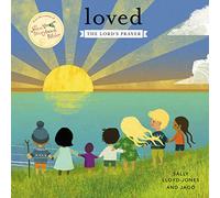 Sally LloydJones – Loved: The Lord’s Prayer