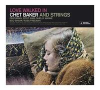 Loved Walked In Chet Baker And Strings