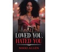 Loved You, Hated You Paperback Book By Nikki Allen