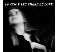 Lovejoy - Let There Be Love [7" VINYL]
