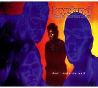 Loveland - Don't Make me Wait (Feat. Rachel McFarlane) [Import]