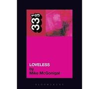 Loveless, 33 1/3 Series David Keenan (Auteur)