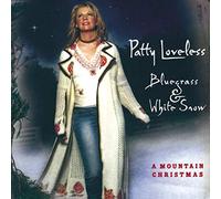 Loveless, Patty - Bluegrass & White Snow: A Mountain Christmas