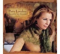 Loveless,Patty - Dreamin' My Dreams [SONY XCP CONTENT/COPY-PROTECTED CD]
