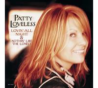 Loveless, Patty - Lovin All Night/Nothin Like The Lonely