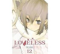 Loveless, Vol. 12 (Paperback) Yun Kouga, (Auteur)