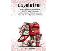Loveletter: A Funny and Heartfelt Anniversary or Valentine’s Day Gift for Couples. An Illustrated Story of Real Love, Everyday Magic, and Who Actually Controls the Remote.