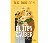 Lovelight Farms - Blu¨tenzauber | B. K. Borison B. K. BorisonB. K. Borison (Auteur)