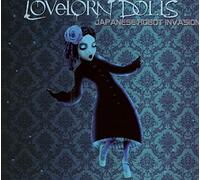 Lovelorn Dolls - Japanese Robot Invasion (ltd)