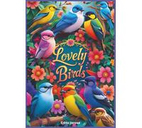 Lovely Birds: Coloring Book with 50 Unique Bird Illustrations Among Flowers for Adults and Teens