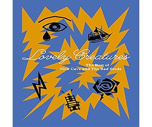 Lovely Creatures Best of Nick Cave and The Bad Seeds (1984-2014)