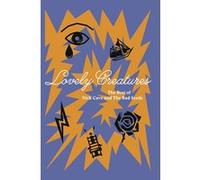 Lovely Creatures The Best of Nick Cave and The Bad Seeds 1984-2014 Coffret Inclus DVD E