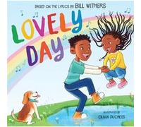 Lovely Day A Picture Book by Bill Withers Bill Withers (Auteur)
