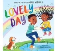 Lovely Day (Picture Book Based On The Song By Bill Withers)