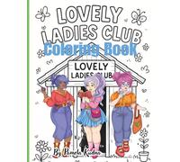 Lovely Ladies Club Coloring Book: Color Me Charming