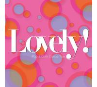 Lovely! Pop & Cute Dance Trax - Lovely Pop & Cute Dance Trax