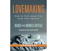 Lovemaking: How to Talk about Sex with Your Spouse