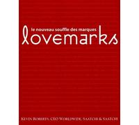 Lovemarks Le nouveau souffle des marques - Kevin Roberts - Organisation Eds D' - broché - Etude