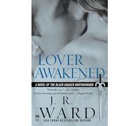 Lover Awakened: A Novel Of The Black Dagger Brotherhood