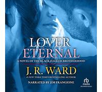 Lover Eternal (The Black Dagger Brotherhood Series)