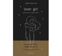 Lover Girl Poèmes pour un chagrin d'amour - Reagan Fordemwalt - Flammarion Jeunesse Pere Castor - broché - Roman adolescent